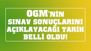 ogm-uygulamali-sinav-sonuclarini-aciklayacagi-tarihi-ilan-etti-haberi-300x169 ogm-uygulamali-sinav-sonuclarini-aciklayacagi-tarihi-ilan-etti-haberi