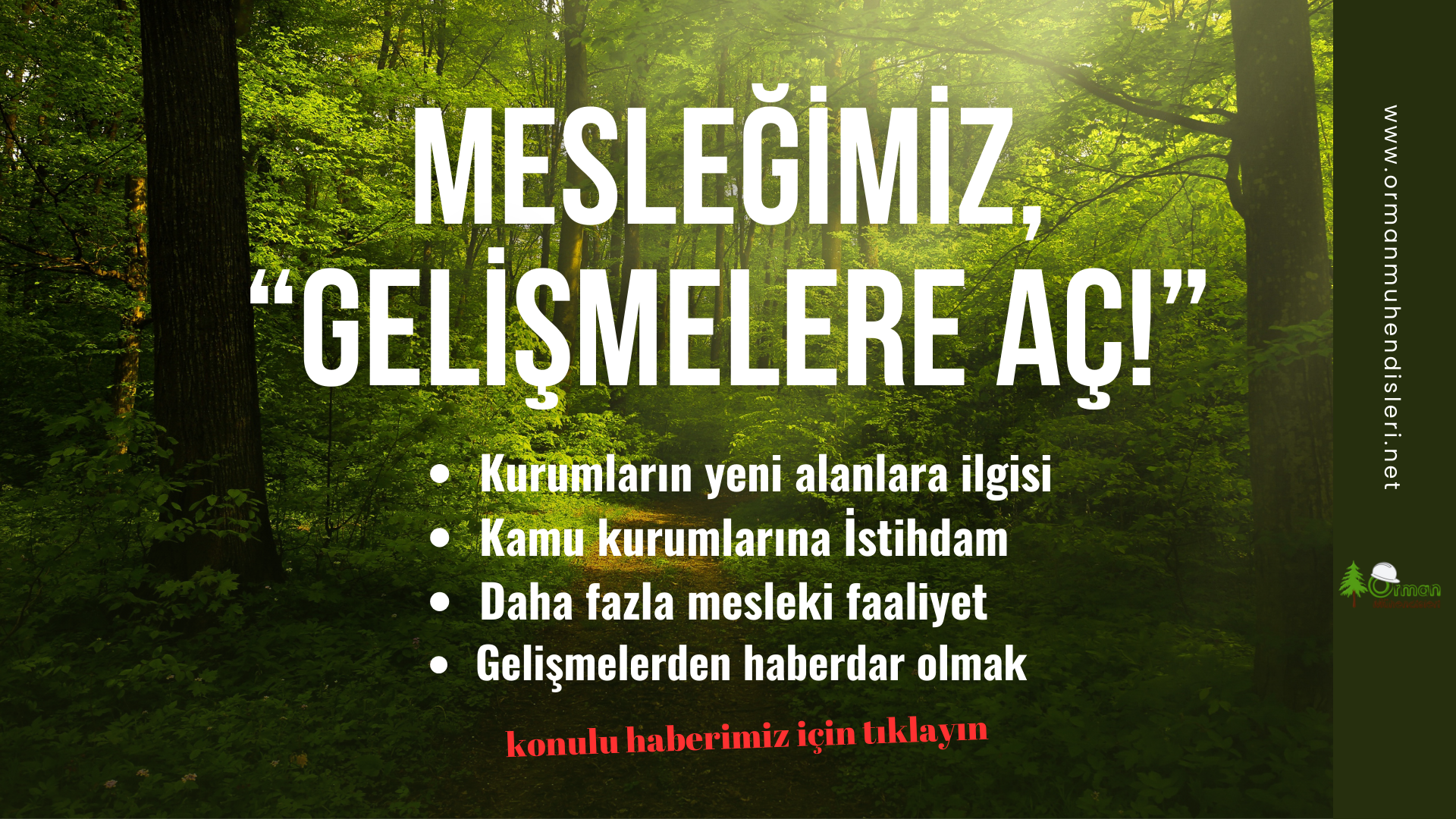 MESLEĞİMİZ, “GELİŞMELERE AÇ!”